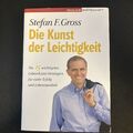 Die Kunst der Leichtigkeit: Die 15 wichtigsten Lebenskunst-Strategien für m ...