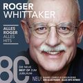 Roger Whittaker Alles Roger-Alles Hits (die neue Best Of) (CD)