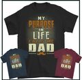 T-SHIRT VATERTAG, My Purpose in Life Calls Me Dad T-Shirt Top Papa Geschenk