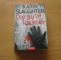 Die gute Tochter von Karin Slaughter Thriller