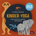 Kinder-Yoga- Eine Mitmach-Safari für Kleine. Kids in Balance. Mit Übungs-Poster.