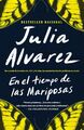 En El Tiempo de Las Mariposas | Julia Alvarez | Taschenbuch | Einband - flex.(Pa