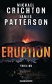 Eruption: Thriller - Nach »Jurassic Park« begann Michael... | Buch | Zustand gut