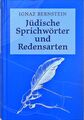 Jüdische Sprichwörter und Redensarten. Zweite, Vermehrte Und Verbesserte Auflage