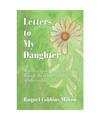 Letters to My Daughter, Raquel Cobbins Milton