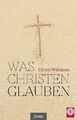 Was Christen glauben