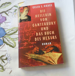 Celia L. Grace Die Heilerin von Canterbury und das Buch des Hexers histor Krimi