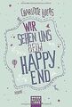 Wir sehen uns beim Happy End: Roman von Lucas, Ch... | Buch | Zustand akzeptabel