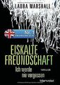 Eiskalte Freundschaft - Ich werde nie vergessen: Thrille... | Buch | Zustand gut