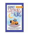 Short Stories for Kids: Relaxing Sleep Tales and Bedtime Meditations for Childre