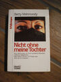 Nicht ohne meine Tochter von Betty Mahmoody