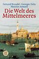 Die Welt des Mittelmeeres | Fernand Braudel (u. a.) | Taschenbuch | 190 S.