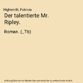 Der talentierte Mr. Ripley.: Roman. (_Tb), Highsmith, Patricia