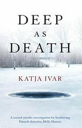 Deep as Death (Hella Mauzer Crime Series) von Katja Ivar, NEUES Buch, KOSTENLOS & SCHNELL D