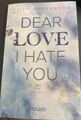 Dear Love I Hate You: Anonyme Briefe und geheime Sehnsüc... | Buch | Zustand gut