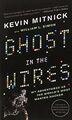 Ghost in the Wires: My Adventures as the World's Mo... | Buch | Zustand sehr gut
