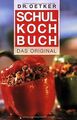 Schulkochbuch. Das Original (Dr. Oetker) von Oetker | Buch | Zustand sehr gut