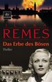 Das Erbe des Bösen: Thriller (dtv Fortsetzungsnummer 0, Band 24666) Thriller Rem