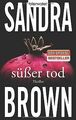 Süßer Tod: Thriller von Brown, Sandra | Buch | Zustand gut