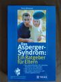 Das Asperger-Syndrom, Ein Ratgeber für Eltern, Tony Attwood