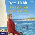 Da fällt mir noch was ein... Dora Heldt Audio-CD 2 Audio-CDs Deutsch 2018