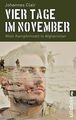 Vier Tage im November: Mein Kampfeinsatz in Afghanistan ... | Buch | Zustand gut