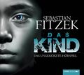 Das Kind - Das ungekürzte Hörspiel von Sebastian Fitzek | Hörbuch