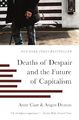 Deaths of Despair and the Future of C..., Deaton, Angus