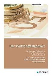 Der Wirtschaftsfachwirt - Lehrbuch 1: Volks- und Be... | Buch | Zustand sehr gutGeld sparen & nachhaltig shoppen!