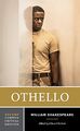 Othello - A Norton Critical Edition: Authoritative Text, Textual Sources and Cul