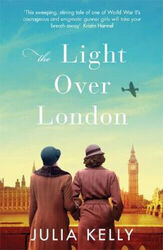 The Light Over London: The most gripping and heartbreaking WW2 page-turner you