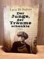 Der Junge, der Träume schenkte von Luca Di Fulvio Roman