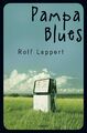 Pampa Blues | Rolf Lappert | Deutsch | Taschenbuch | 256 S. | 2012