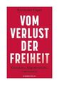 Vom Verlust der Freiheit von Raymond Unger