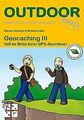 Geocaching III: Voll im Bilde beim GPS-Abenteuer (Outdoo... | Buch | Zustand gut