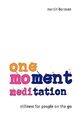 One-Moment Meditation: Stillness fo..., Boroson, Martin