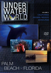 Under Water World Vol. 5 - Palm Beach Florida