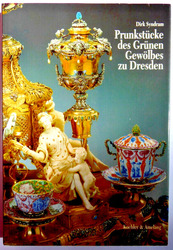 Dirk Syndram Prunkstücke des Grünen Gewölbes zu Dresden - 1994 Koehler & Amelang