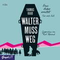 Walter muss weg | Frau Huber ermittelt | Thomas Raab | Deutsch | Audio-CD | 2019