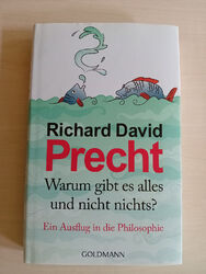 Warum gibt es alles und nicht nichts? Ein Ausflug in die Philosophie Precht Buch