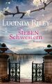 Die sieben Schwestern | Roman - Die sieben Schwestern Band 1 | Lucinda Riley | B