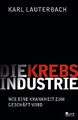 Die Krebs-Industrie