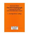 Die Reformpädagogik: Ursprung und Verlauf unter internationalem Aspekt, Röhrs,