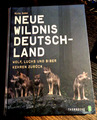 Micha Dudek "Neue Wildnis Deutschland" Wolf, Luchs und Biber kehren zurück