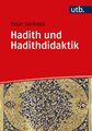 Hadith und Hadithdidaktik, Yasar Sarikaya