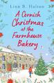 A Cornish Christmas at the Farmhouse Bakery | Linn B. Halton | englisch