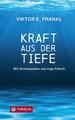 Kraft aus der Tiefe | Viktor E. Frankl (u. a.) | Deutsch | Buch | 112 S. | 2022