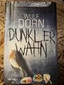 Buch: Dunkler Wahn, Dorn, Wulf. 2011, Wilhelm Heyne Verlag, Thriller