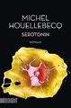 Serotonin: Roman von Houellebecq, Michel | Buch | Zustand akzeptabel