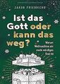 Ist das Gott oder kann das weg? - Weihnachtsausgabe: War... | Buch | Zustand gut